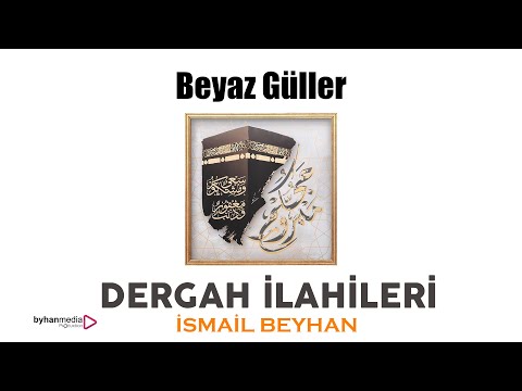 İSMAİL BEYHAN | Ağlatan İlahiler Beyaz Güller