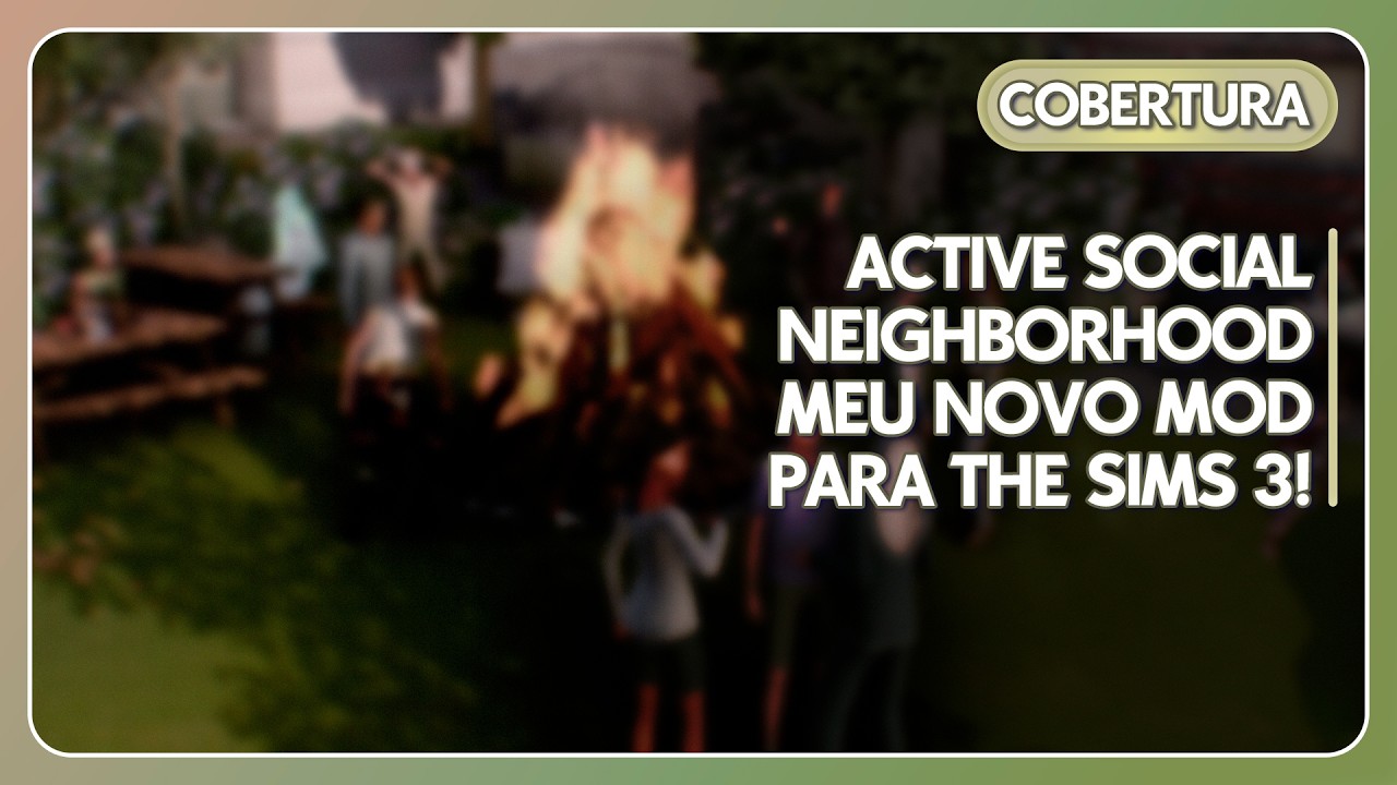 SUAS FESTAS NUNCA MAIS SERÃO AS MESMAS! DEMONSTRATION OF ACTIVE SOCIAL NEIGHBORHOOD MY NEW TS3 MOD