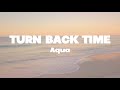 Aqua - Turn back time lyrics | (Mr. SOUNDS)