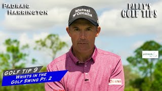 [PT. 2] WRISTS IN THE SWING- THE DETAILS | Paddy's Golf Tip #9 | Padraig Harrington screenshot 5