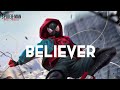 Imagine Dragons - Believer (Marvels Spider-Man Miles Morales)