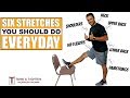 6 Stretches You Should Do Everyday To Improve Flexibility And Function