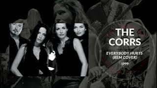 Download lagu The Corrs - Everybody Hurts - 1999 (REM Cover)