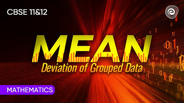Mean Deviation of Grouped Data | Mathematics | CBSE 11 | Embibe: Achieve CBSE 11&12