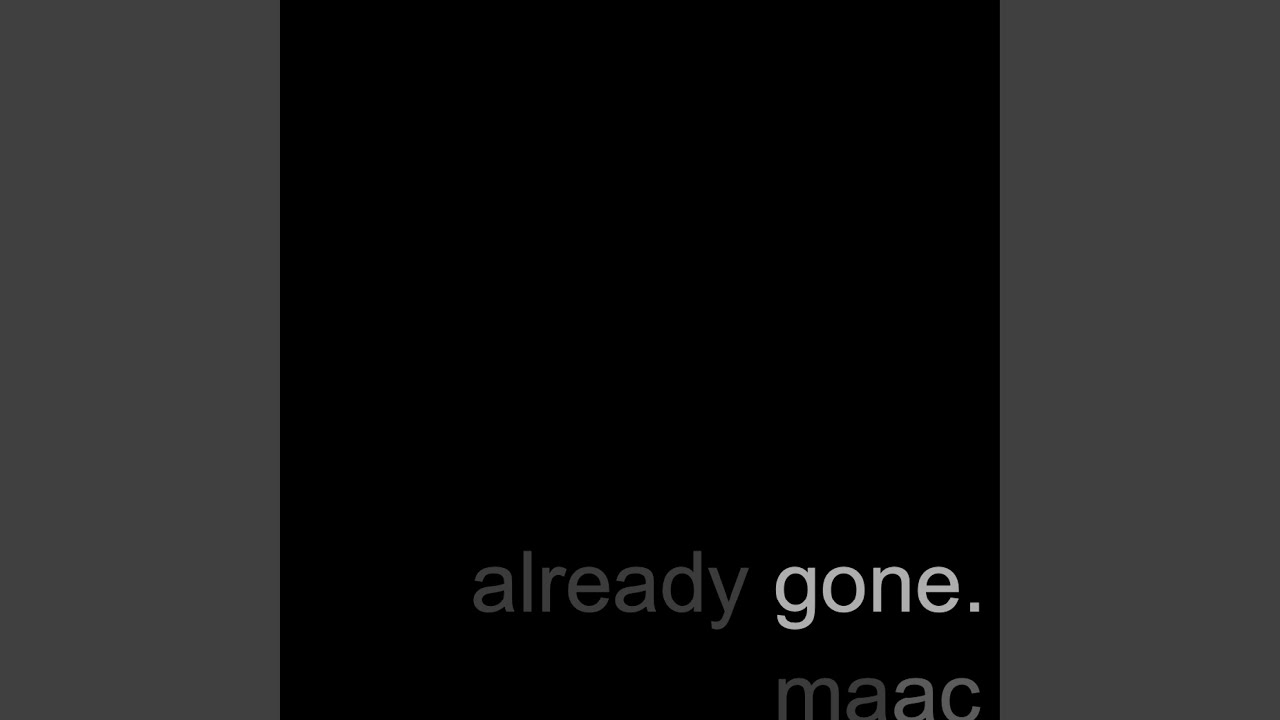Watch already gone. on YouTube Watch already gone. on YouTube