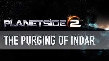Planetside 2 - The Purging of Indar [Sponsored video]