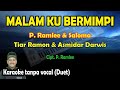 Malam ku bermimpi karaoke melayu P  Ramlee & Saloma versi Tiar Ramon & Asmidar Darwis