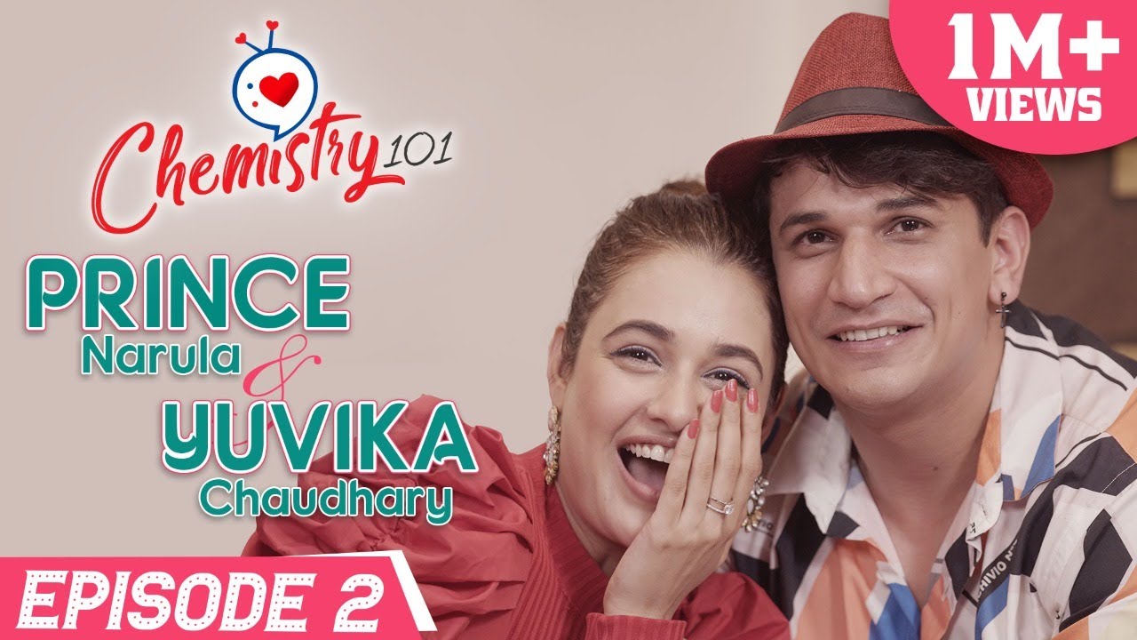 Prince Narula  Yuvika Chaudhary on love story proposal fights brothers death  Chemistry 101