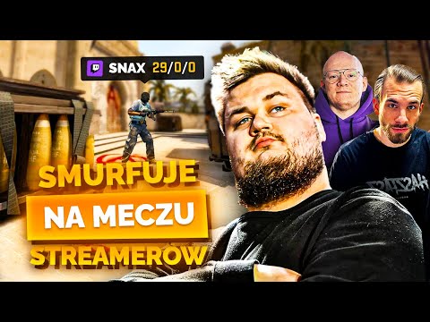 SMURFUJE NA MECZU STREAMERÓW W CS:GO!