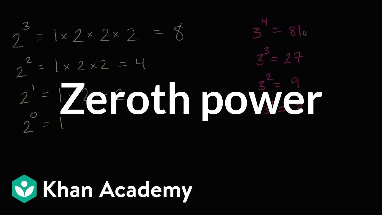 The Zeroth Power Arithmetic Operations 6th Grade Khan Academy YouTube