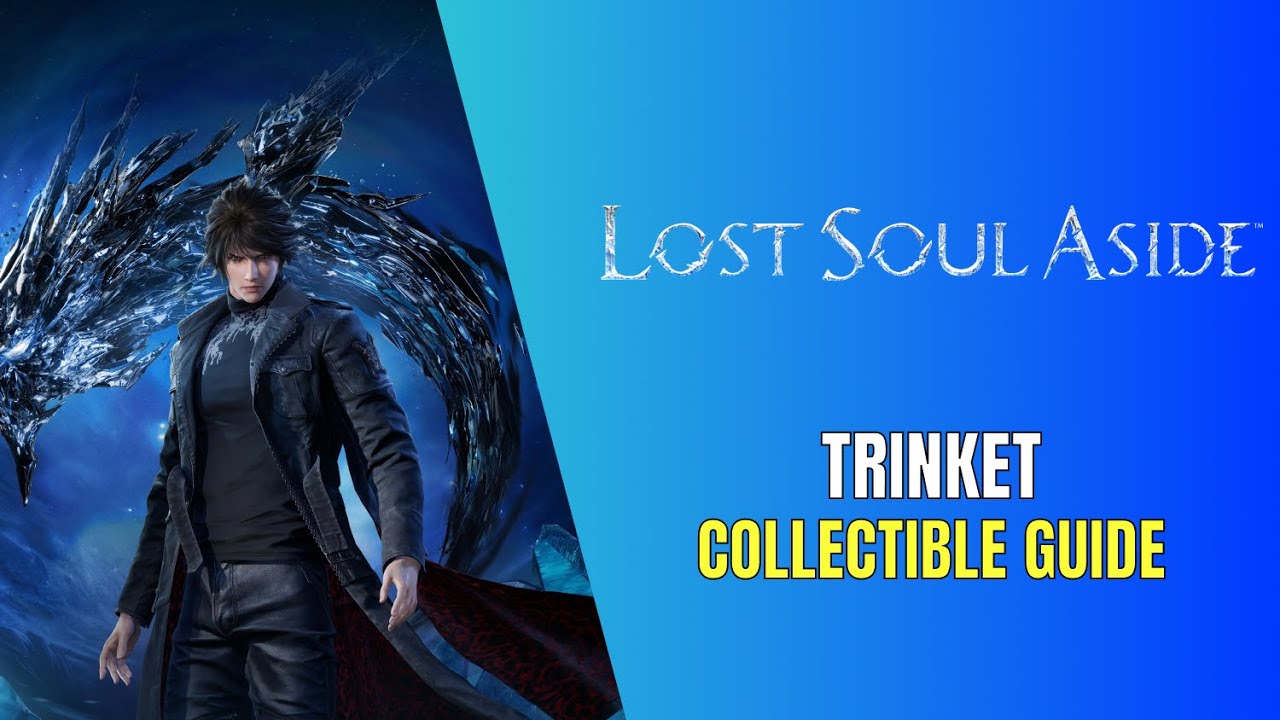 Lost Soul Aside All Trinket Location - Collector Trophy / Achievement Guide