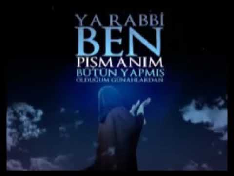 Ben pişmanım yaptığım bütün günahlardan ilahisi Hd/full