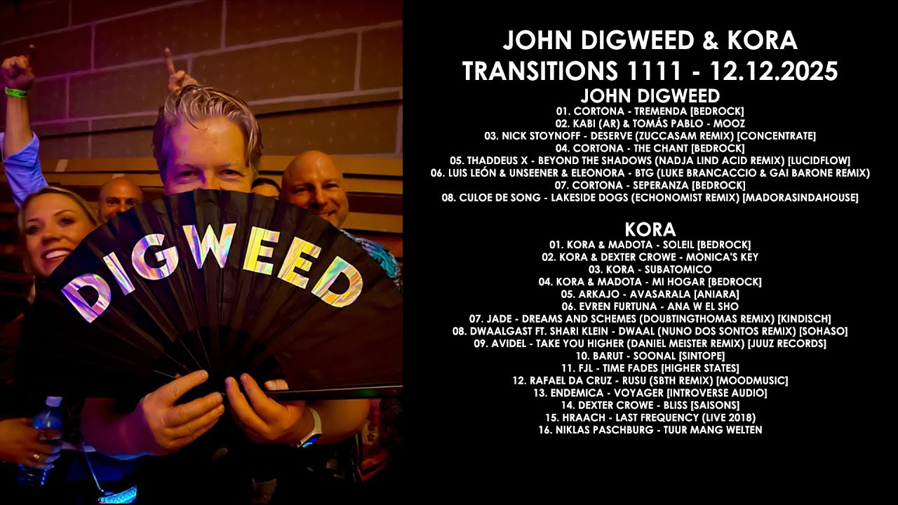 Watch JOHN DIGWEED (UK) & KORA (Canada) @ Transitions 1111 12.12.2025 on YouTube Watch JOHN DIGWEED (UK) & KORA (Canada) @ Transitions 1111 12.12.2025 on YouTube