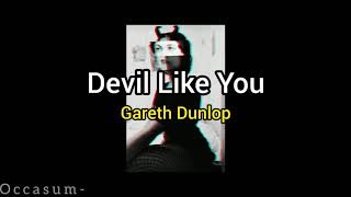Gareth Dunlop  - Devil Like You //lyrics - sub. Español// Resimi