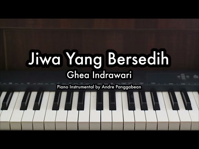 Jiwa Yang Bersedih - Ghea Indrawari | Piano Karaoke by Andre Panggabean class=