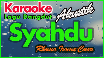Syahdu-Rhoma Irama|Karaoke versi akustik|Karaoke versi Dangdut