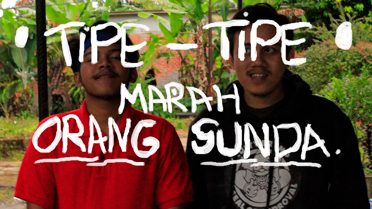 TIPE TIPE MARAH ORANG SUNDA YouTube