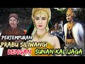 pertempuran prabu siliwangi dan sunan kali jaga||kisah legenda.