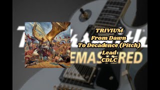 Trivium - From Dawn To Decadence (Pitch) Lead CDLC #Rocksmith 2014 Remastered.