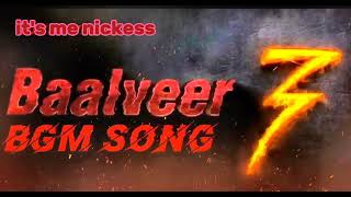 Baalveer 3 Bgm Song - Baalveer Return Session 3 Bgm - Its Me Nickess