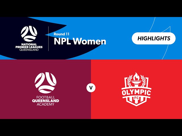 NPL Women Round 11 - FQ Academy QAS vs. Olympic FC Highlights