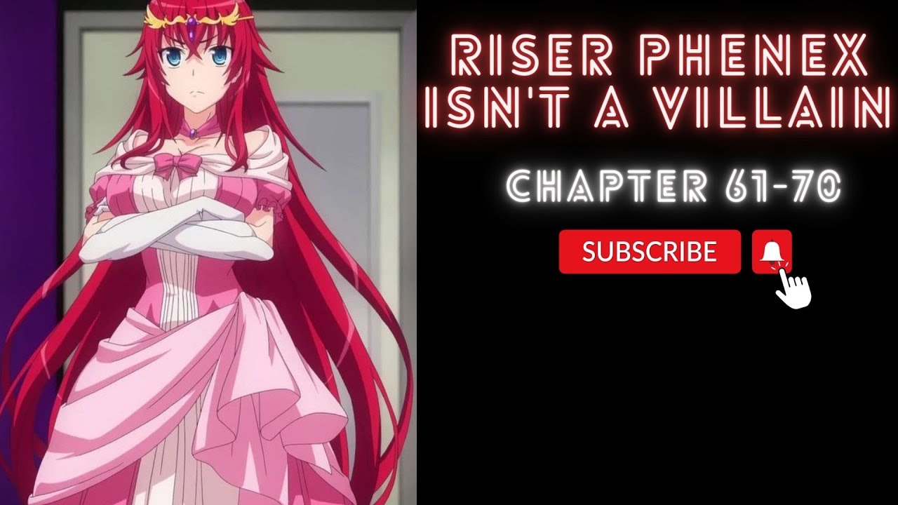 (Chapter 6170) Riser Phenex isn't a villain dxd YouTube