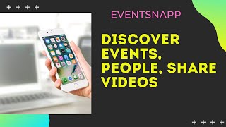 Eventsnapp - Discover events, people, share videos| Download And Install to get its benefits. screenshot 2
