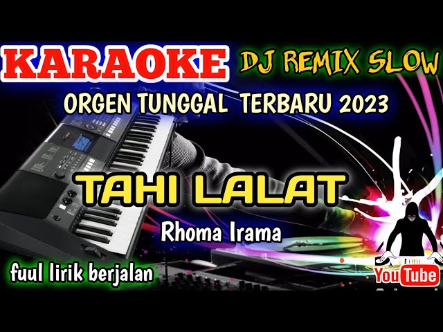 TAHI LALAT RHOMA IRAMA  - KARAOKE DJ REMIX ORGEN TUNGGAL TERBARU 2023 BASS HOREG!!! class=