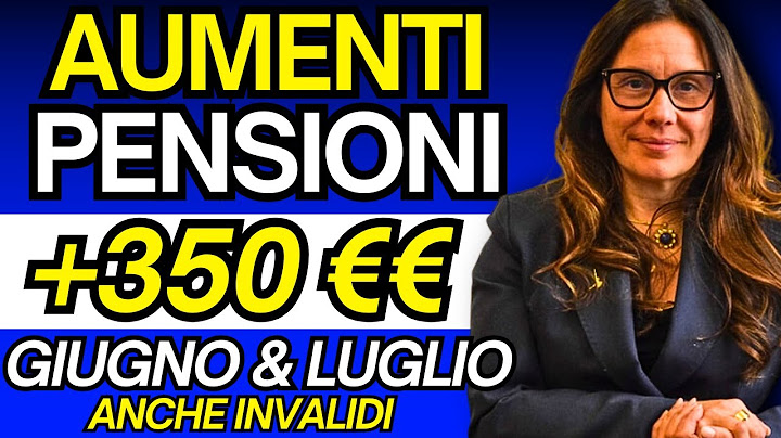 PENSIONI PIÙ RICCHE a GIUGNO e LUGLIO! ➜ BONUS da 350€ + QUATTORDICESIMA in ARRIVO!