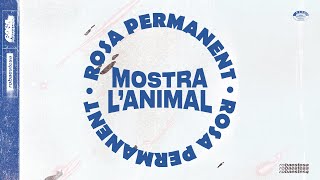 Video thumbnail of "ROBA ESTESA - 1. Mostra l'animal (Rosa Permanent, 2021)"