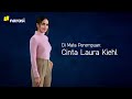 Cinta Laura Kiehl Berdamai Dengan Versi Dirinya Di Masa Lalu | Di Mata Perempuan