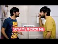 FilterCopy | 2019 Me VS 2020 Me | Ft. Aakashdeep Arora