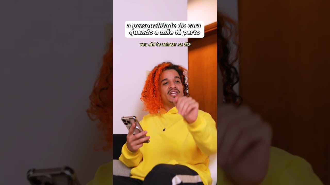 A PERSONALIDADE DO CARA QUANDO A MÃE TÁ PERTO