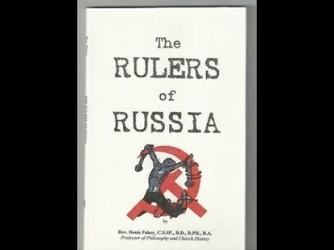 The Rulers of RUSSIA by Fr. Denis Fahey