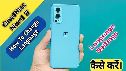 How To Change Language in One Plus Nord 2,One Plus Main Language Setting Keise Kare, Language Change