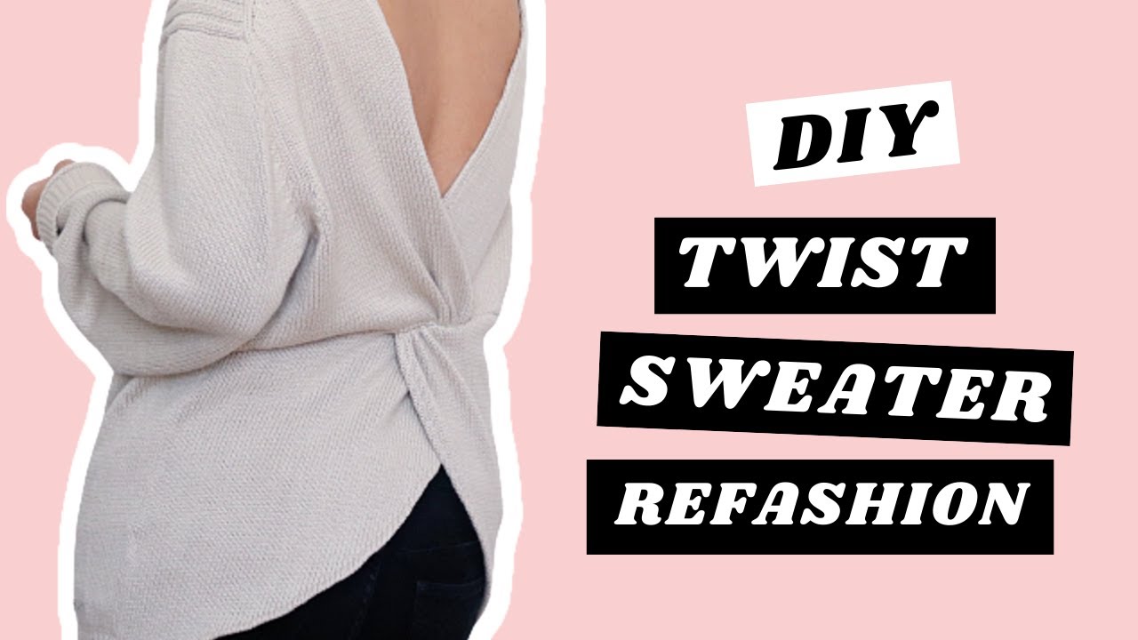 DIY Twisted Sweater Refashion + 2 Ways to Wear - YouTube