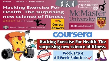 Coursera | Hacking Exercise For Health The surprising new science of fitness | All Week Solutions