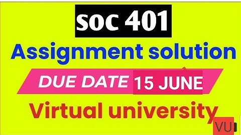 soc 401 assignment 1 solution 2022|soc401 assignment 1 solution 2022|soc 401 assignment 1 solved