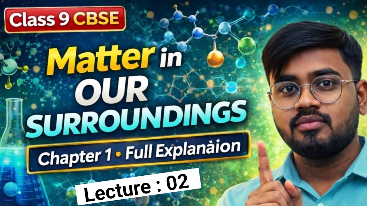Class 9 Chemistry Chapter 1 🔥 Matter in Our Surroundings | One Shot Full Chapter | CBSE 2026