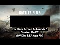 Fix Battlefield 6 Black Screen At Launch / Startup On PC (NVIDIA & EA App Fix)