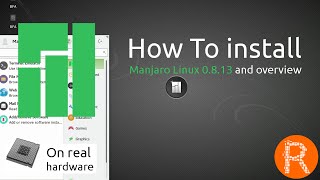 How To install  Manjaro Linux 0.8.13 and overview [On real hardware]