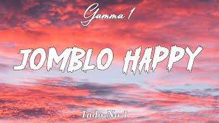 Jomblo Happy -  Gamma1 ( Lirik/Lyrics)