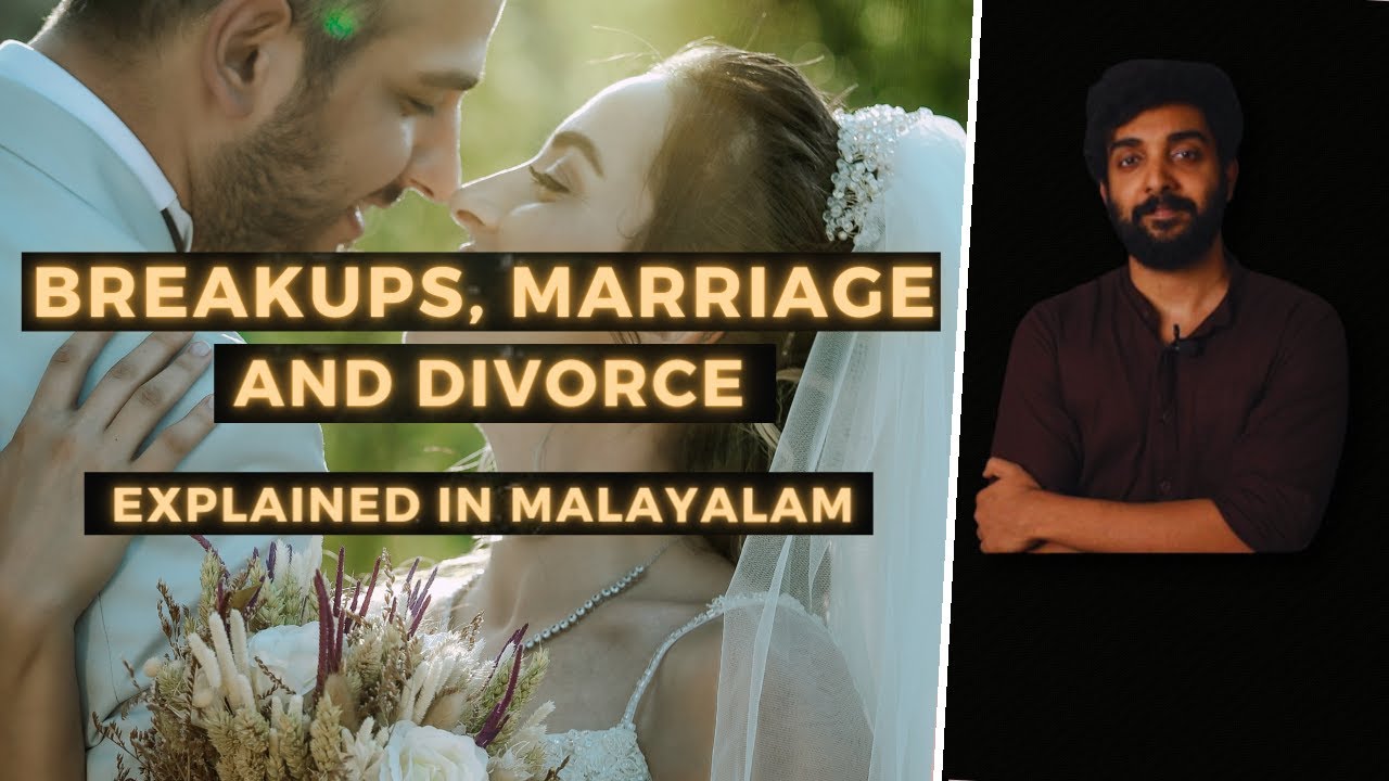 Breakups Marriage and Divorce  Explained in Malayalam