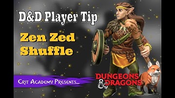 D&D Player Tip | Zen Zed Shuffle | Crit Academy Podcast