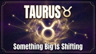 TAURUS ♉ Stop, Something Big Is About To Shift For You