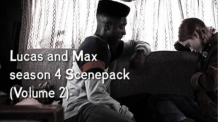 Lucas And Max Season 4 Scenepack || Volume 2