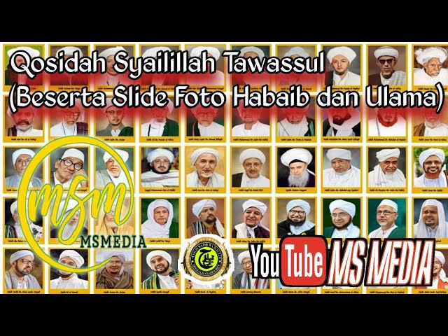 Qosidah Syailillah Tawassul (Beserta Slide Foto Habaib dan Ulama) class=