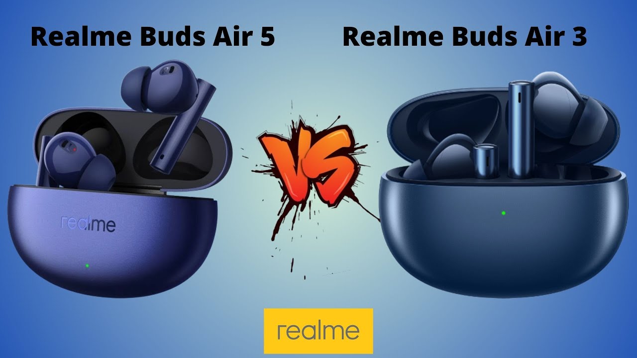 Realme Buds Air 5 Pro VS Realme Buds Air 3 