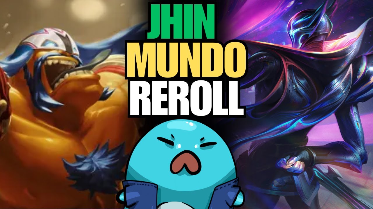 Jhin mundo reroll guide tft patch 15 1b youtube