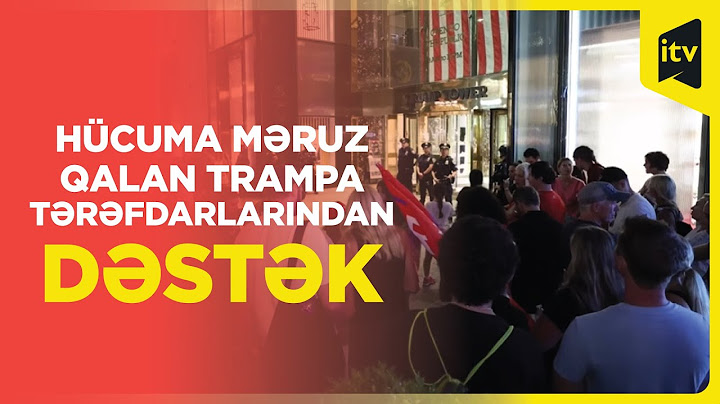 Silahlı hücuma məruz qalan Donald Trampın tərəfdarları "Tramp Tower"in qarşısına toplaşır | Nyu-York